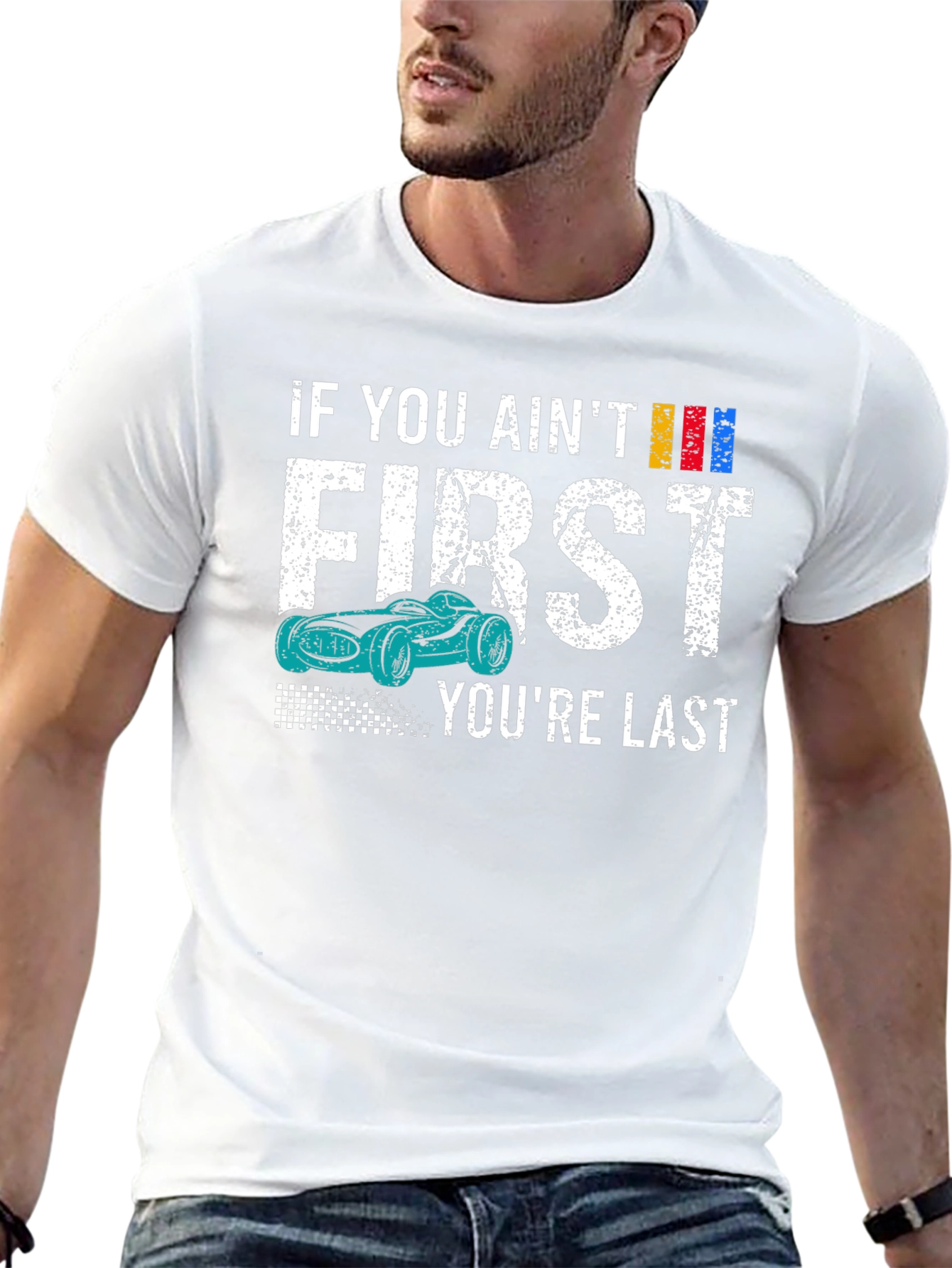 If You Aint First Youre Last T-Shirt