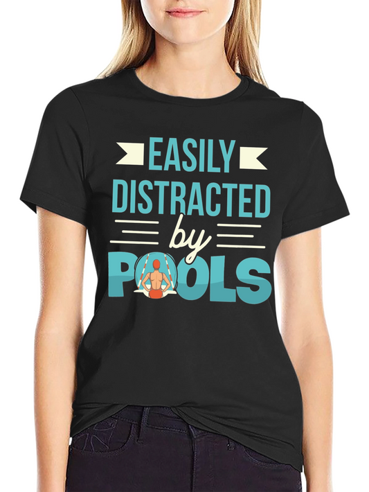 Easily Distracted by Pools Graphic Tee