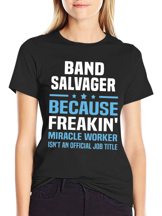 Band Salvager Graphic Tee - Miracle Worker Job Title