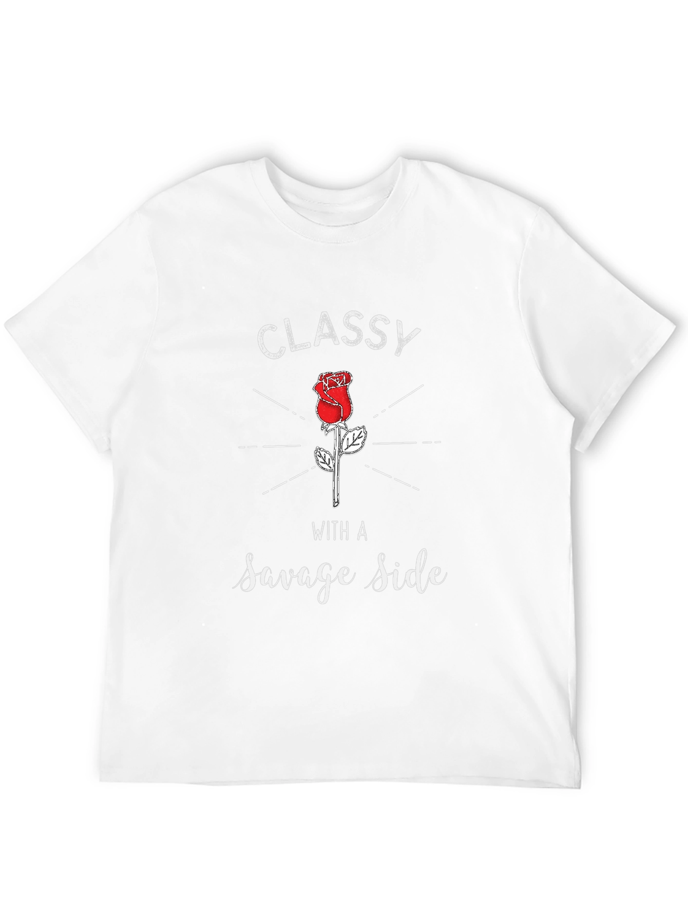 Classy With A Savage Side Rose Graphic T-Shirt