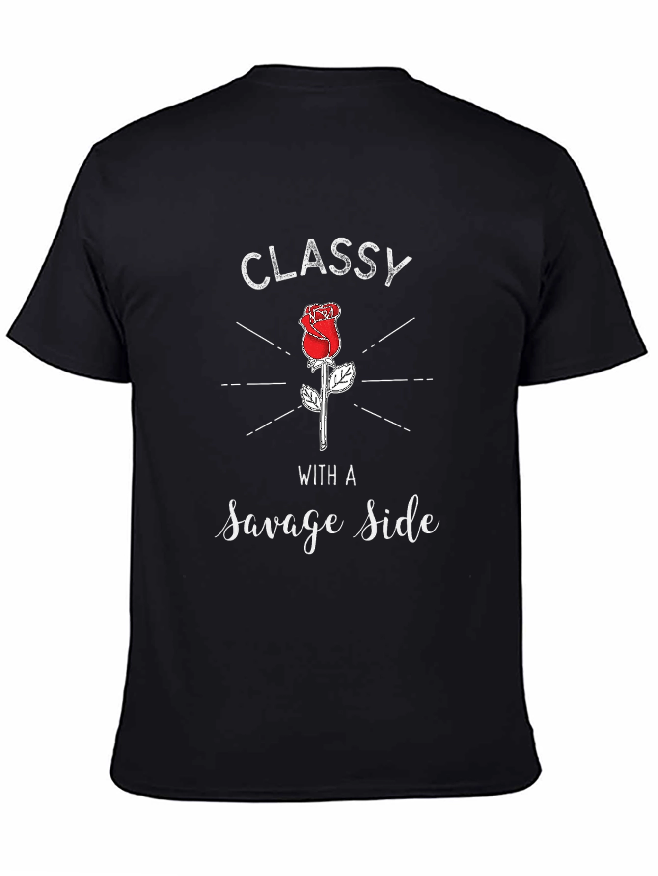 Classy With A Savage Side Rose Graphic T-Shirt