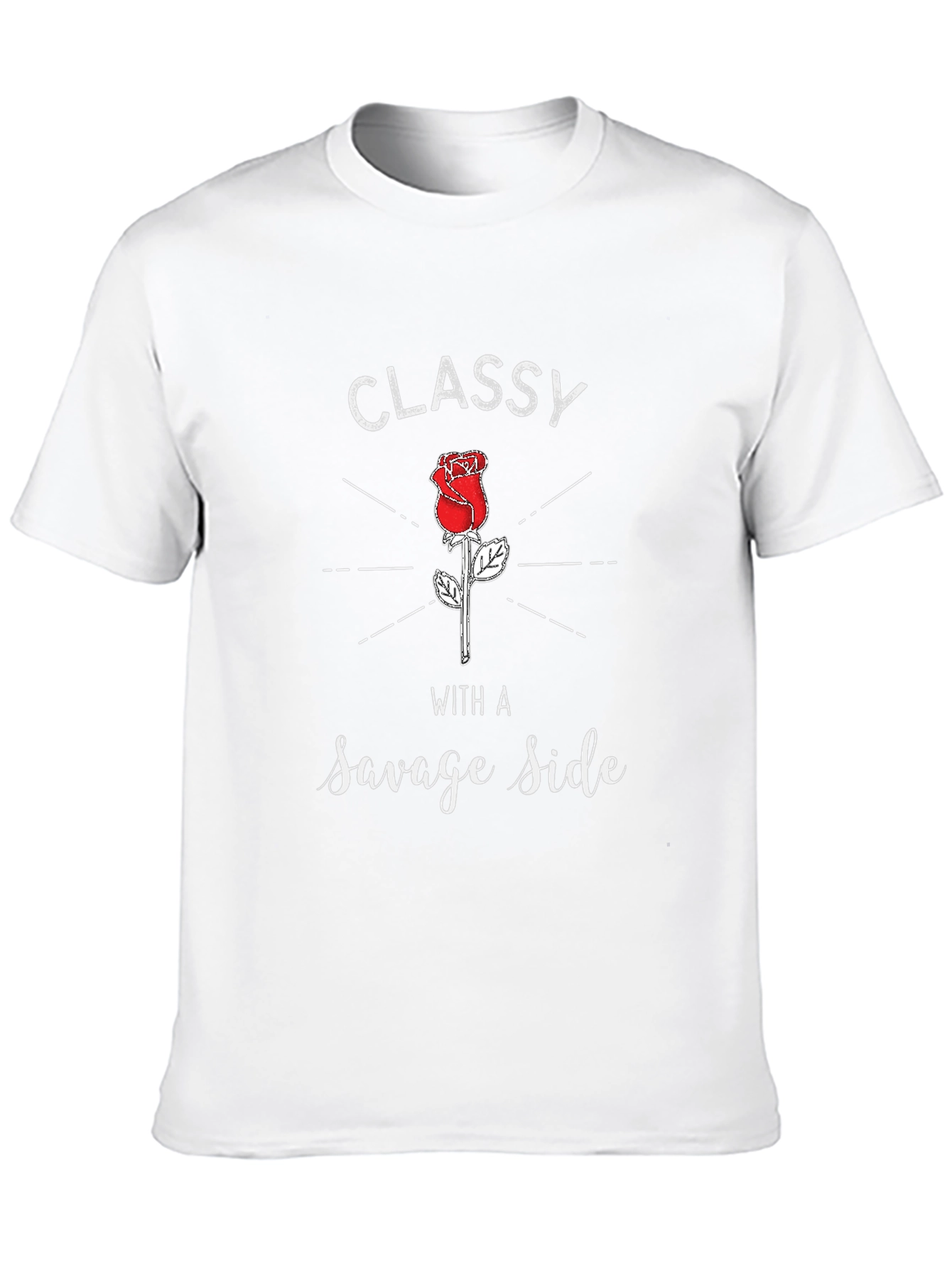 Classy With A Savage Side Rose Graphic T-Shirt