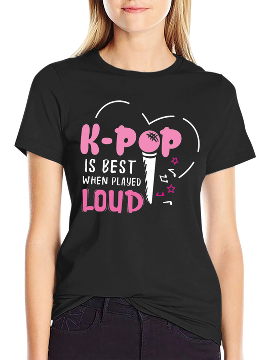 K-Pop Is Best When Played Loud Tee
