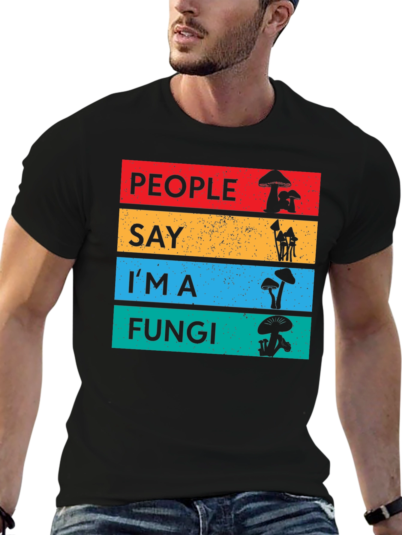 People Say Im a Fungi T-Shirt