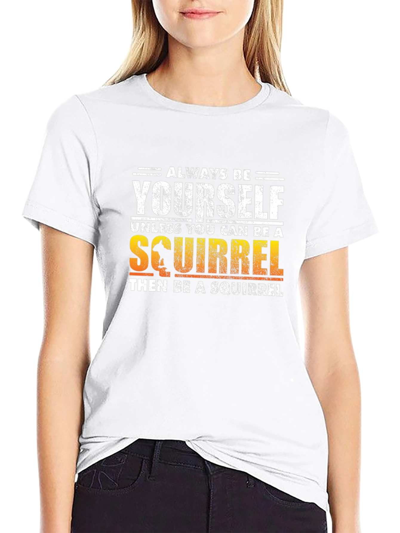 Always Be Yourself Squirrel T-Shirt