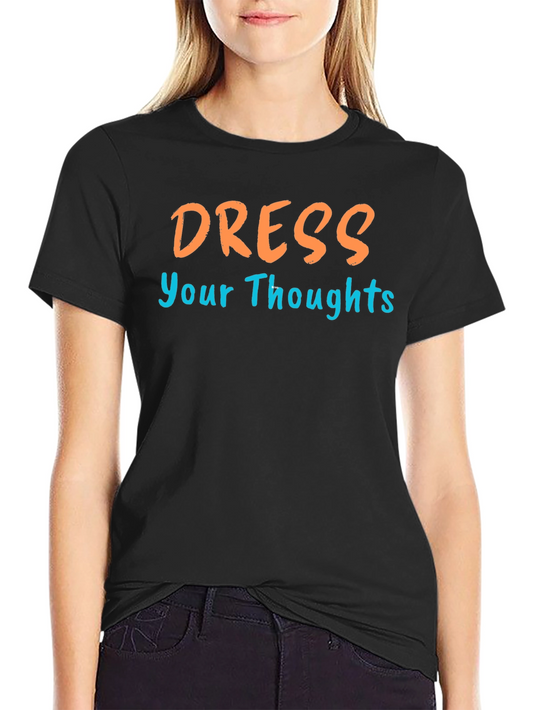 Dress Your Thoughts Graphic T-Shirt