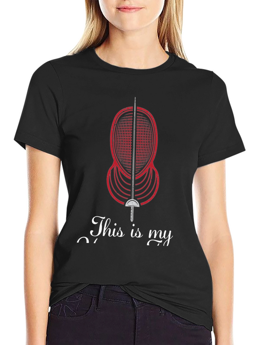 Fencing T-Shirt - This is my Weapon