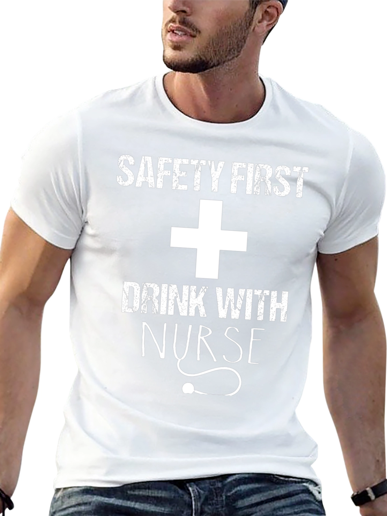 Safety First Drink With Nurse T-Shirt