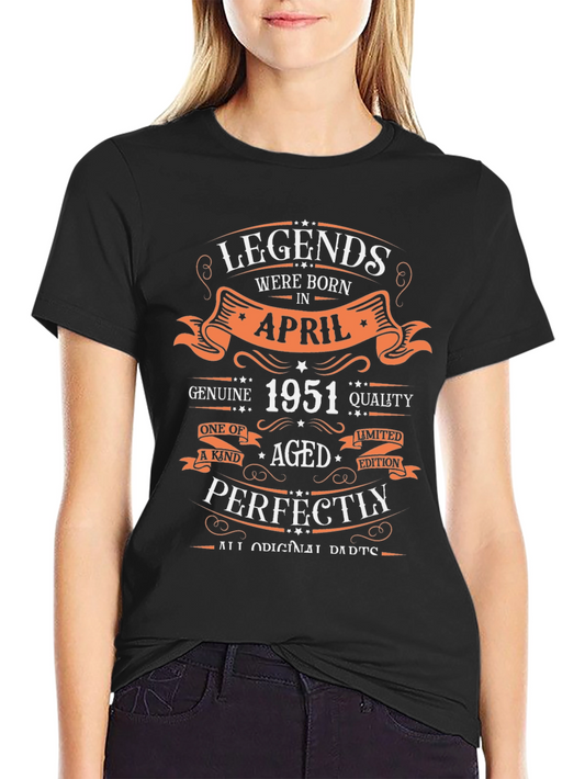 Legends Born In April 1951 T-Shirt