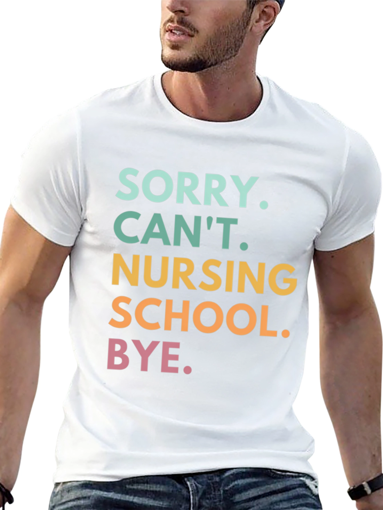 Sorry Cant Nursing School Bye. T-Shirt