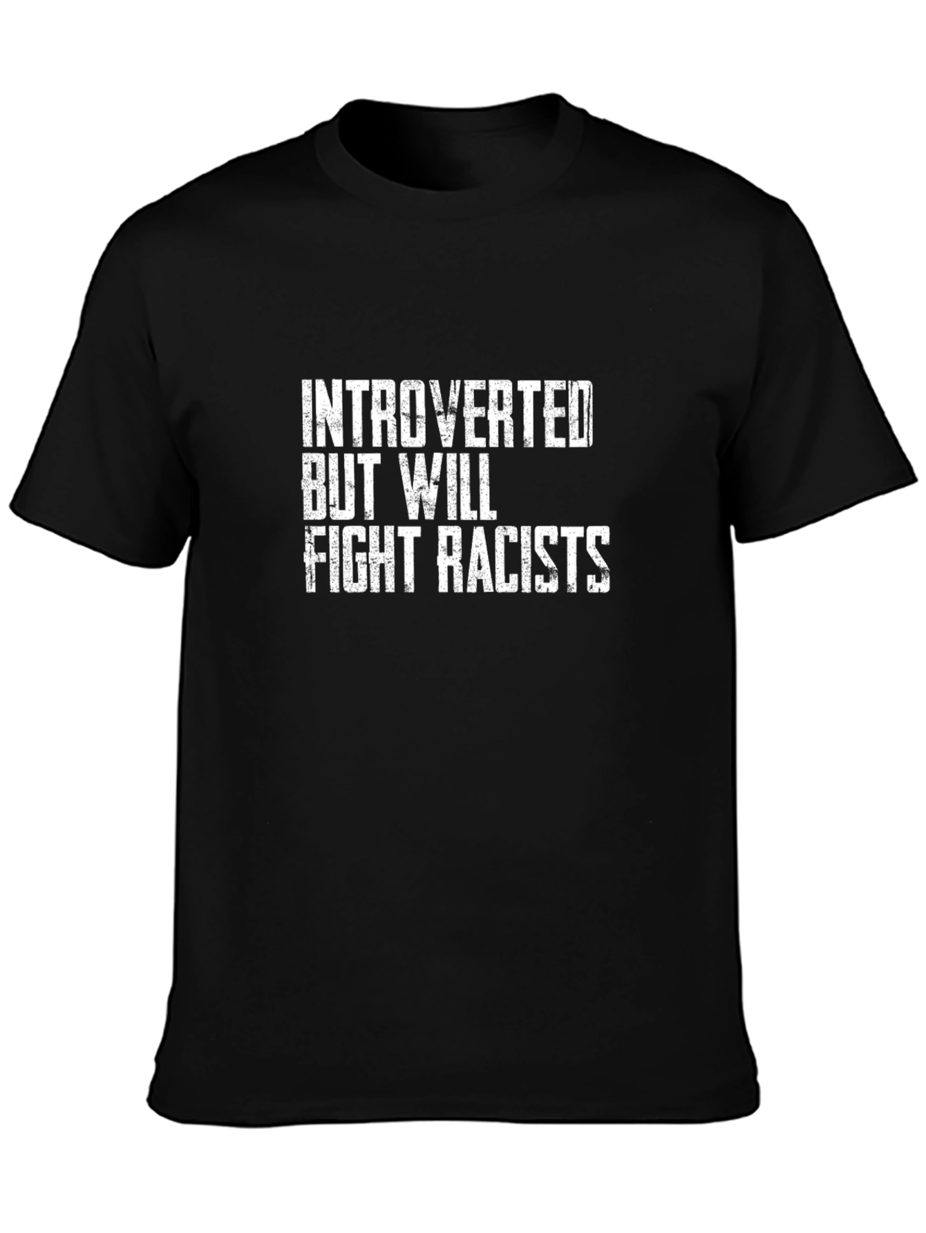 Introverted But Will Fight Racists Graphic Tee