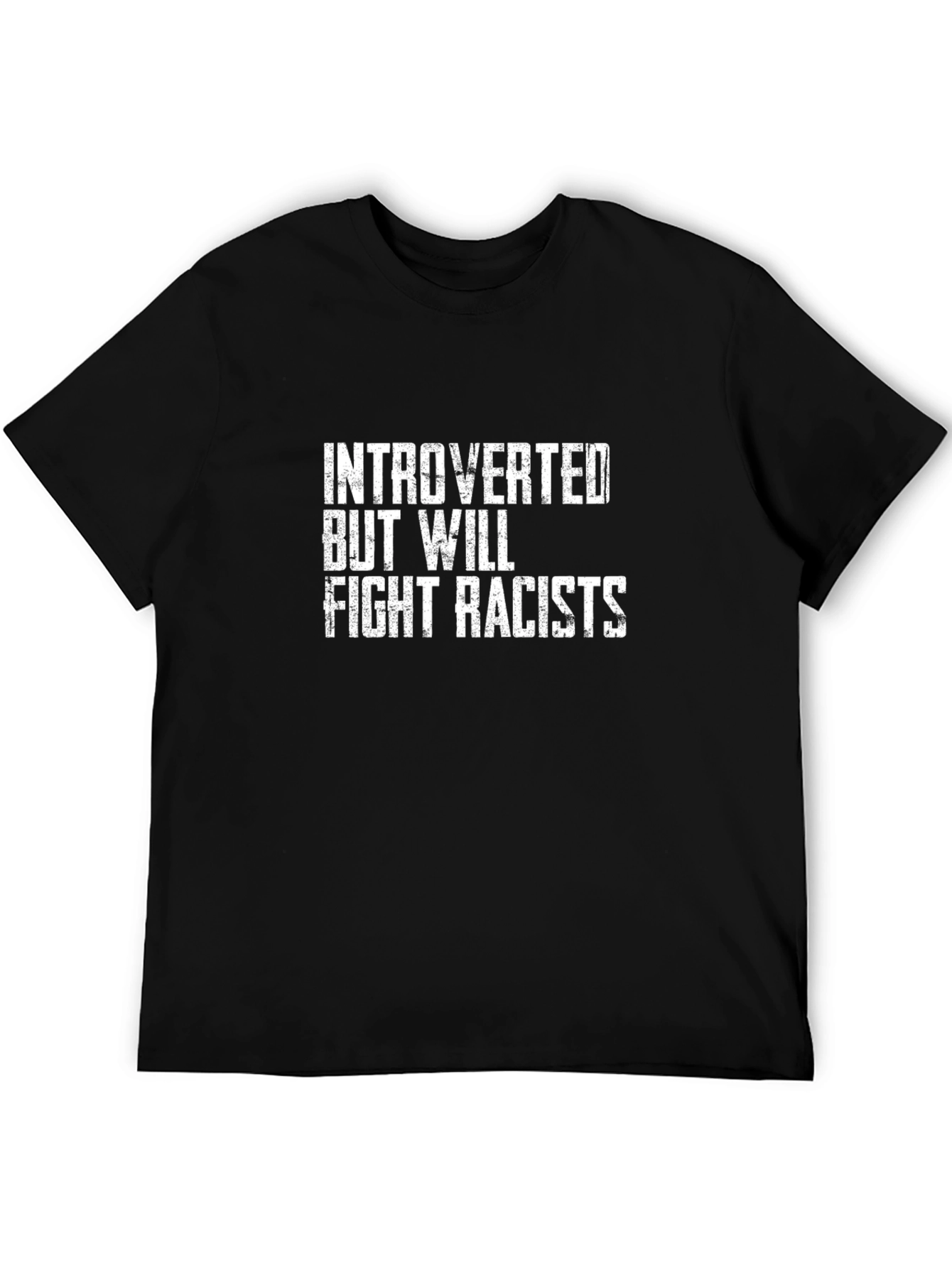 Introverted But Will Fight Racists Graphic Tee