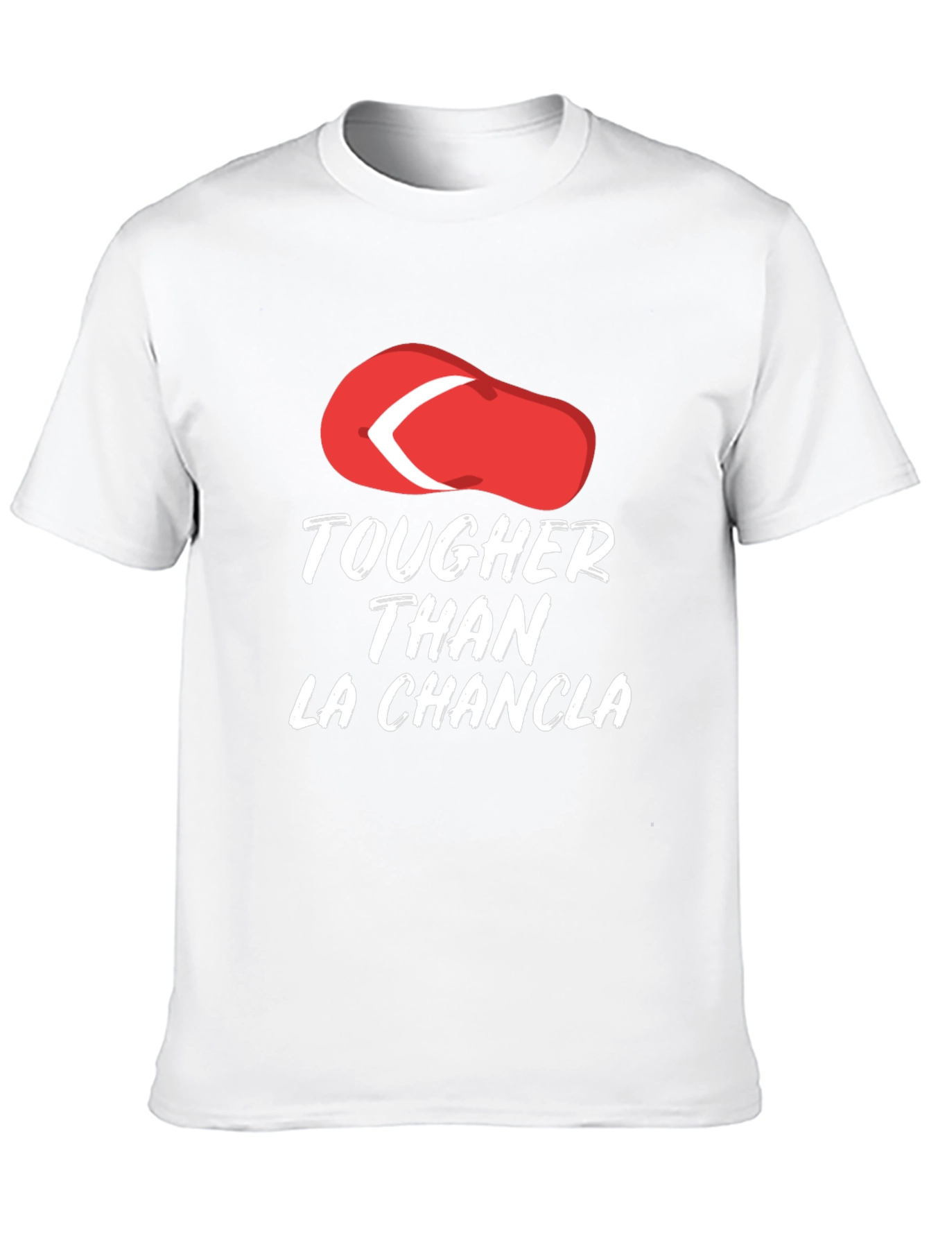 Tougher Than La Chancla Funny Graphic Tee