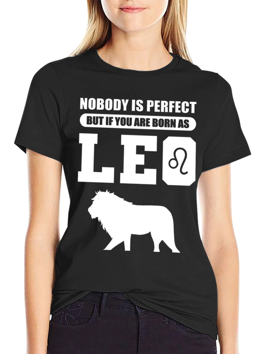 Leo Zodiac T-Shirt - Nobodys Perfect Birthday Gift