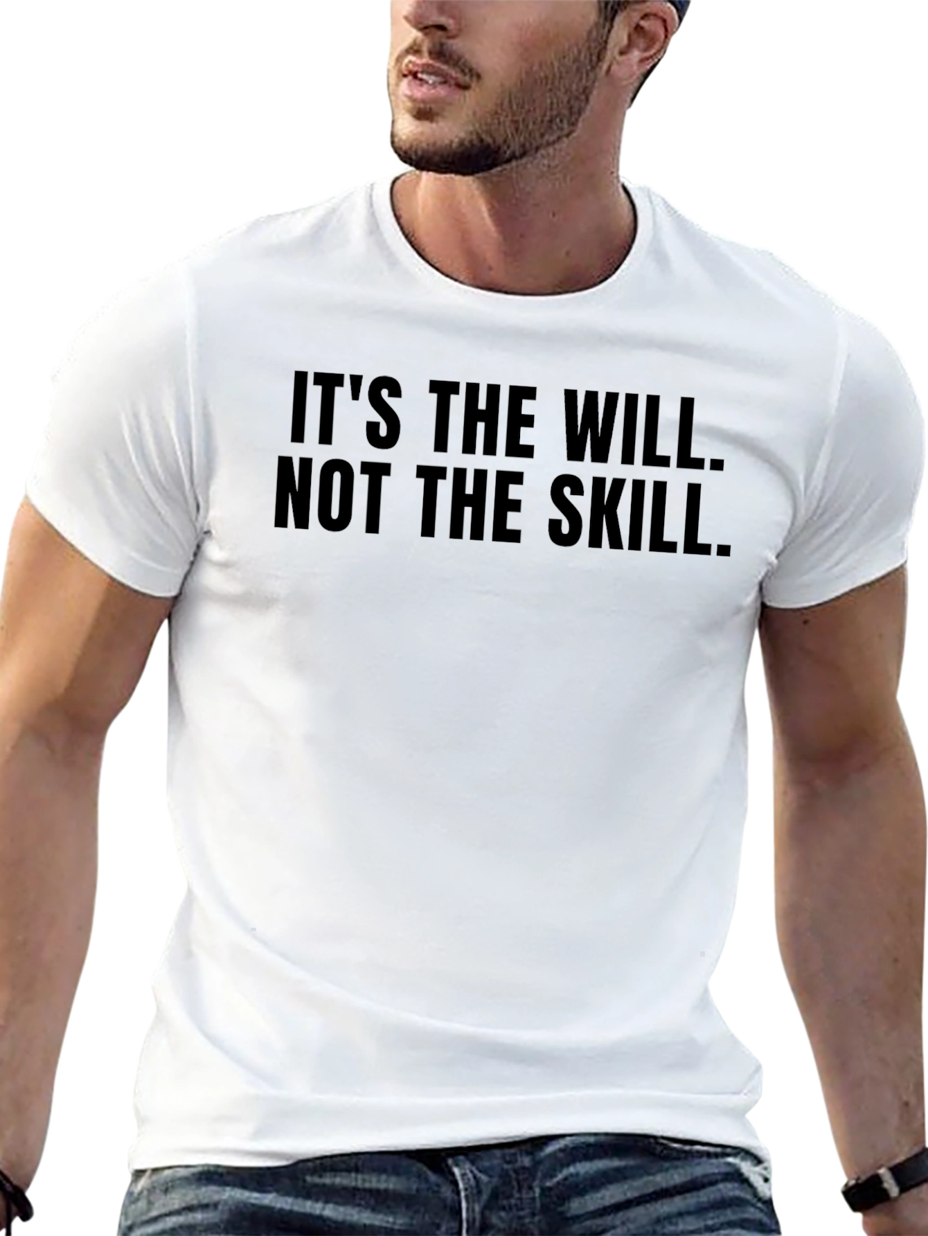 Its The Will Not The Skill Black T-Shirt