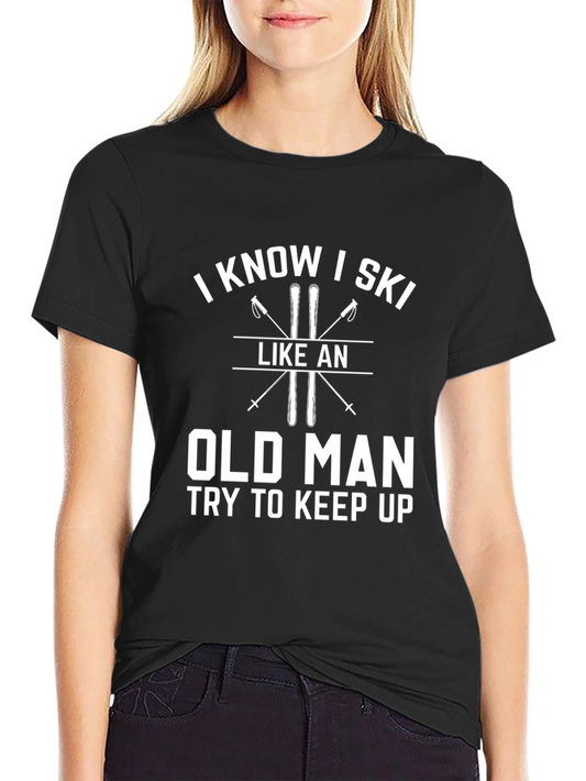 Funny Skiing T-Shirt - Old Man Humor