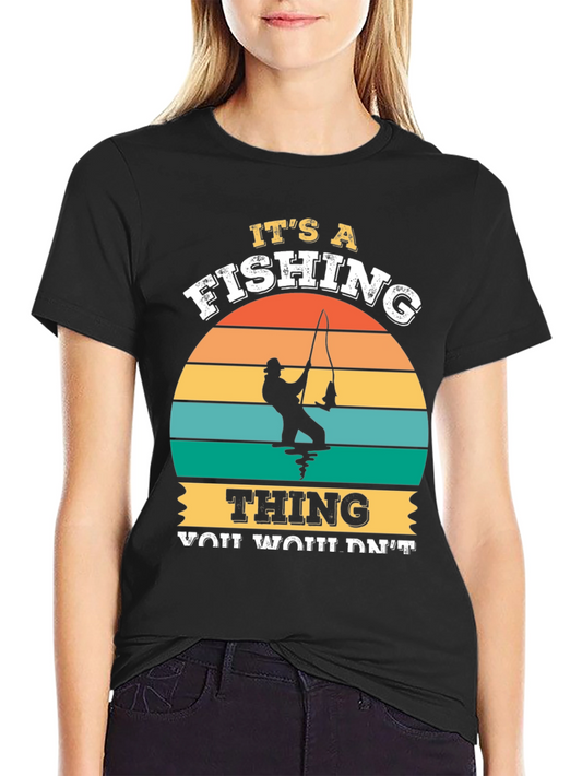 Its A Fishing Thing Graphic T-Shirt