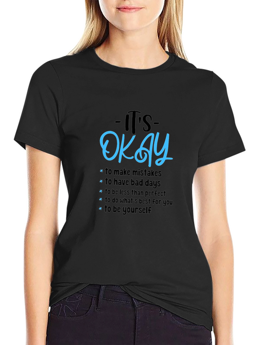 Its Okay Graphic Tee - Motivational T-Shirt
