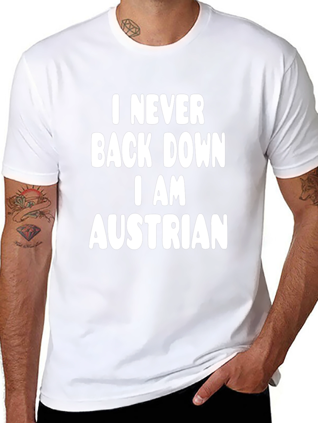 I Never Back Down I AM Austrian T-Shirt