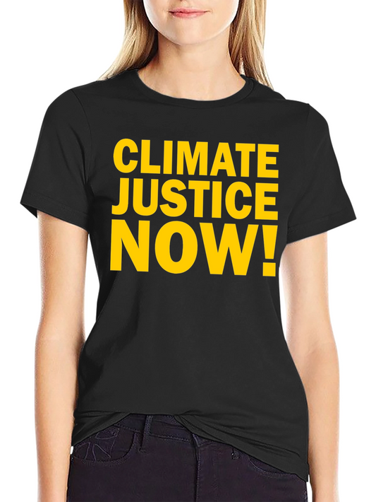 Climate Justice Now T-Shirt - Bold Environmental Activism Tee