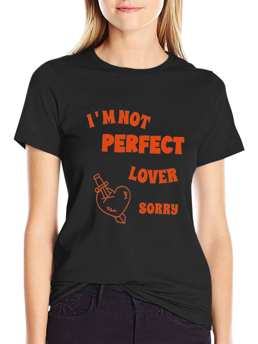Im Not Perfect Lover Black T-Shirt