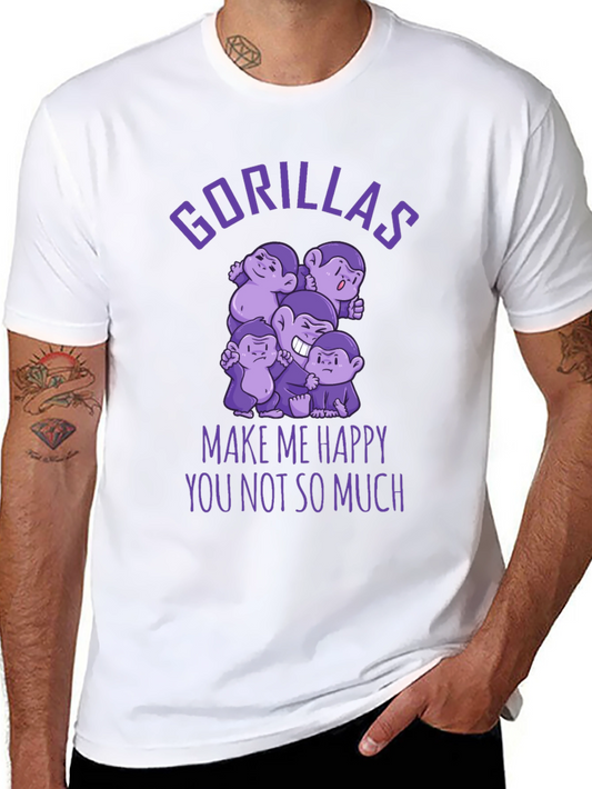 Gorillas Make Me Happy Funny Graphic T-Shirt