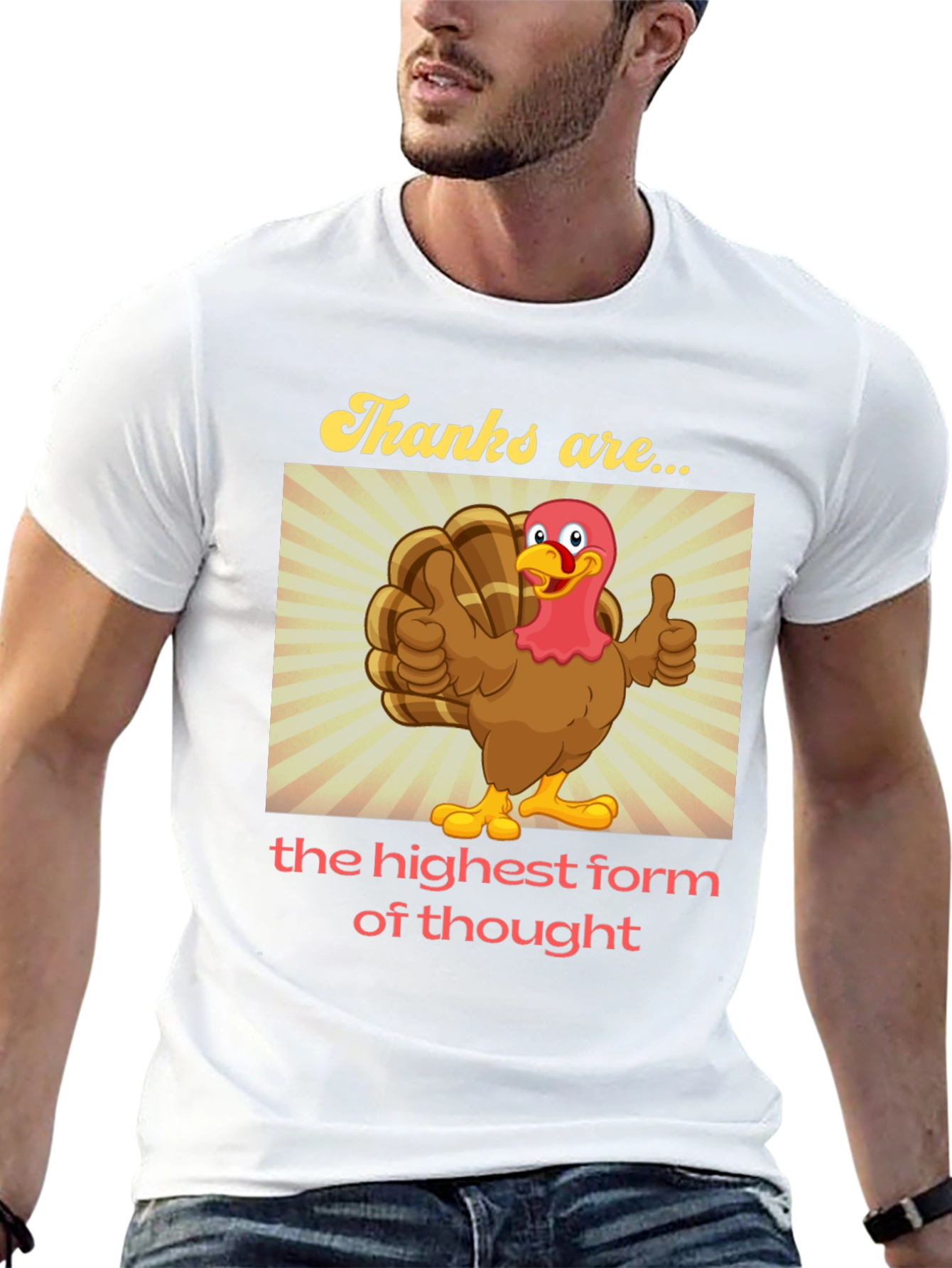 Thanksgiving Turkey T-Shirt - Highest Form of Thought
