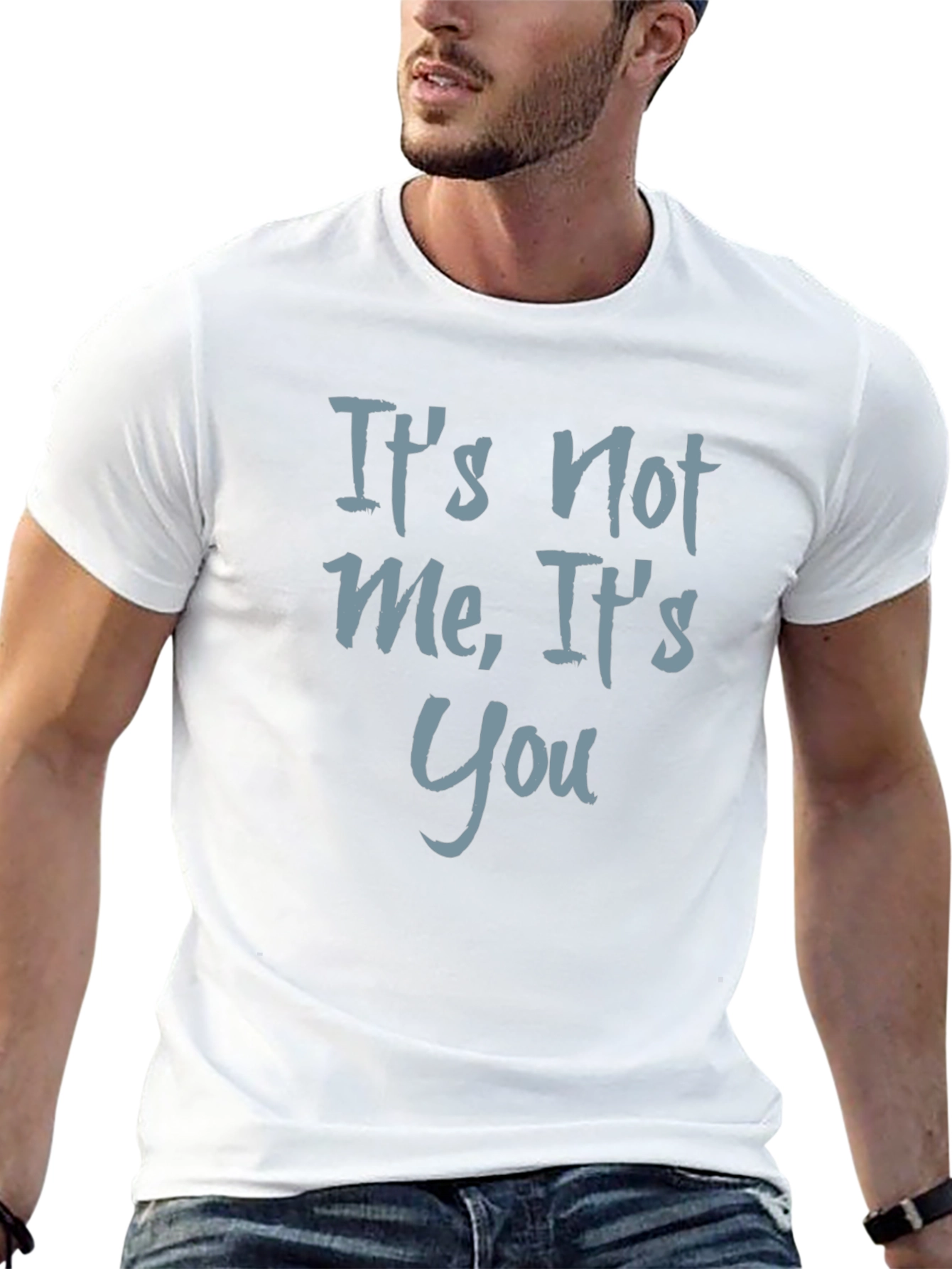 Its Not Me Its You Graphic Tee