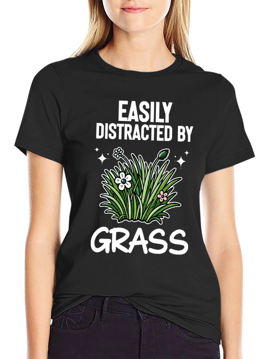 Easily Distracted By Grass T-Shirt