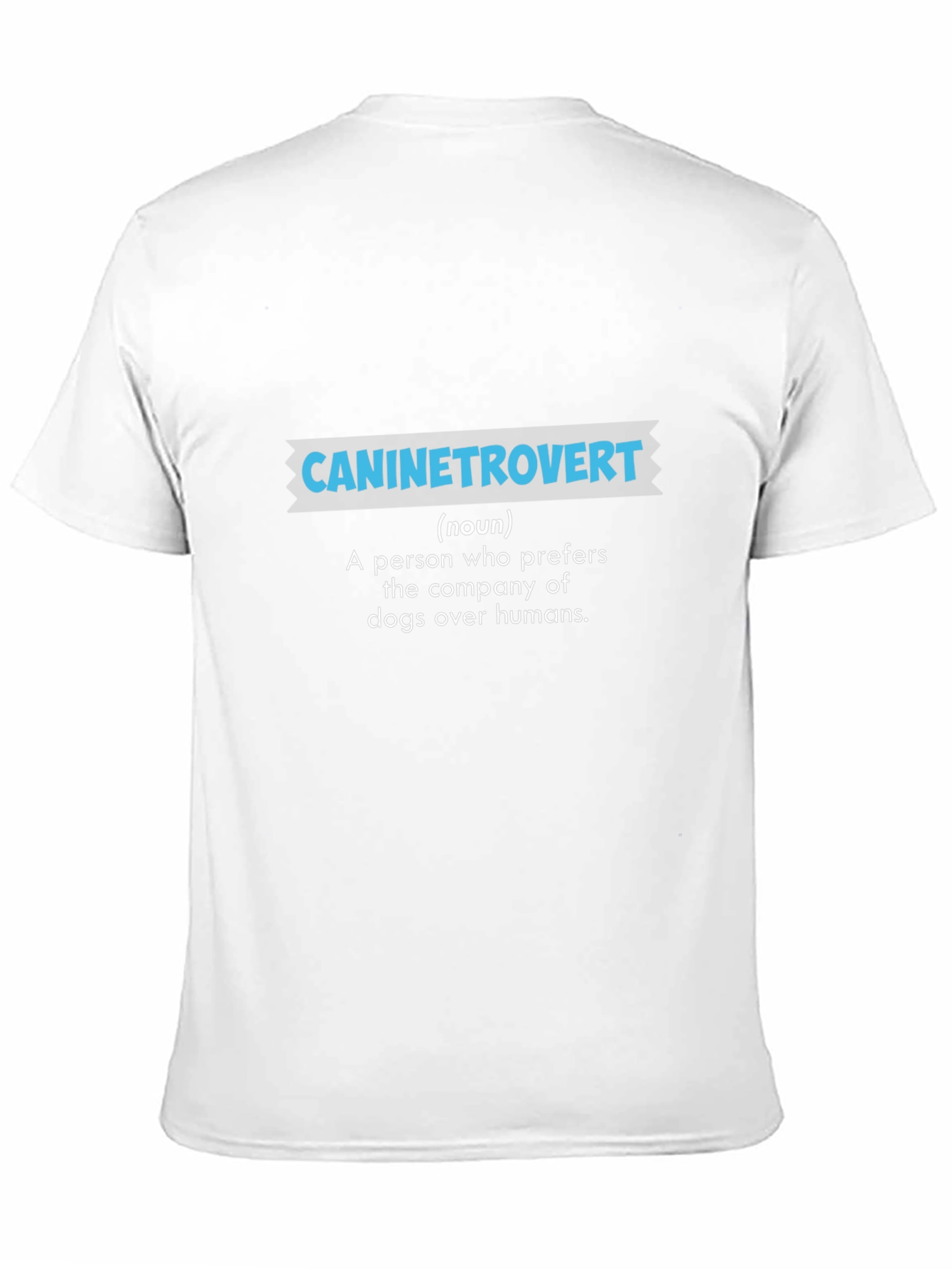 Caninetrovert - Dog Lovers T-Shirt
