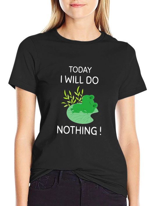 Funny Frog T-Shirt: Today I Will Do Nothing!