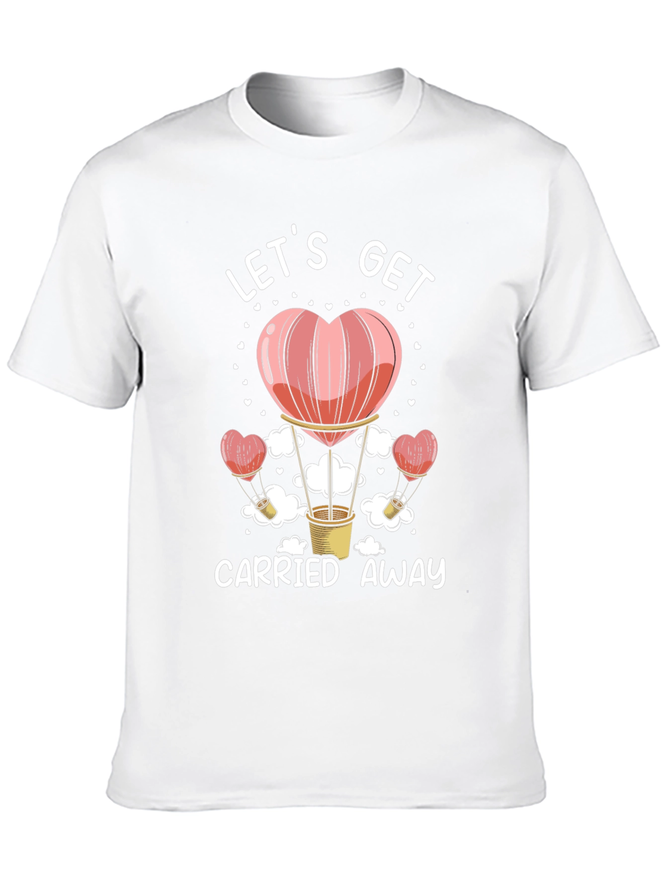 Lets Get Carried Away T-Shirt