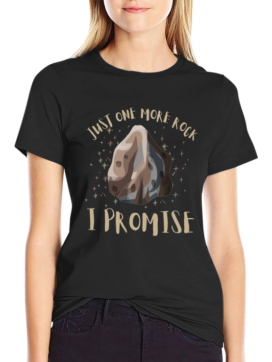 Just One More Rock T-Shirt