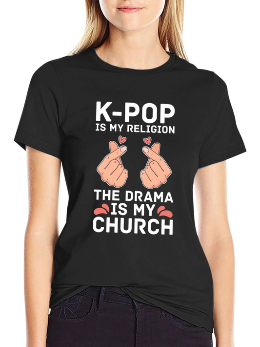 K-Pop Religion T-Shirt - Drama is My Church Tee