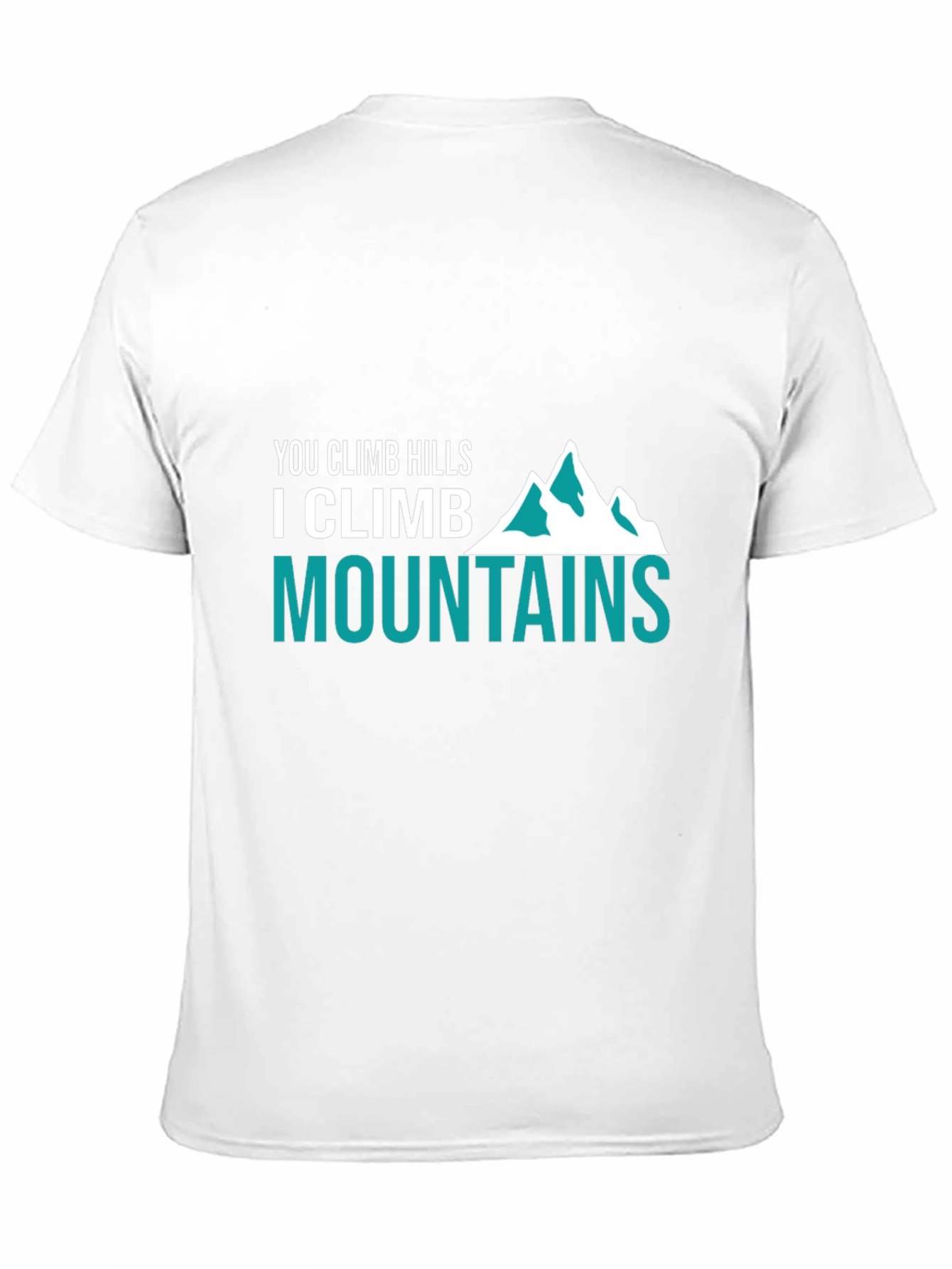 Climb Mountains Graphic Tee | Adventurer T-Shirt