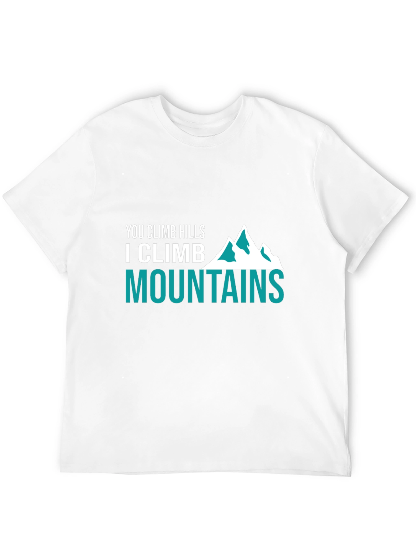 Climb Mountains Graphic Tee | Adventurer T-Shirt