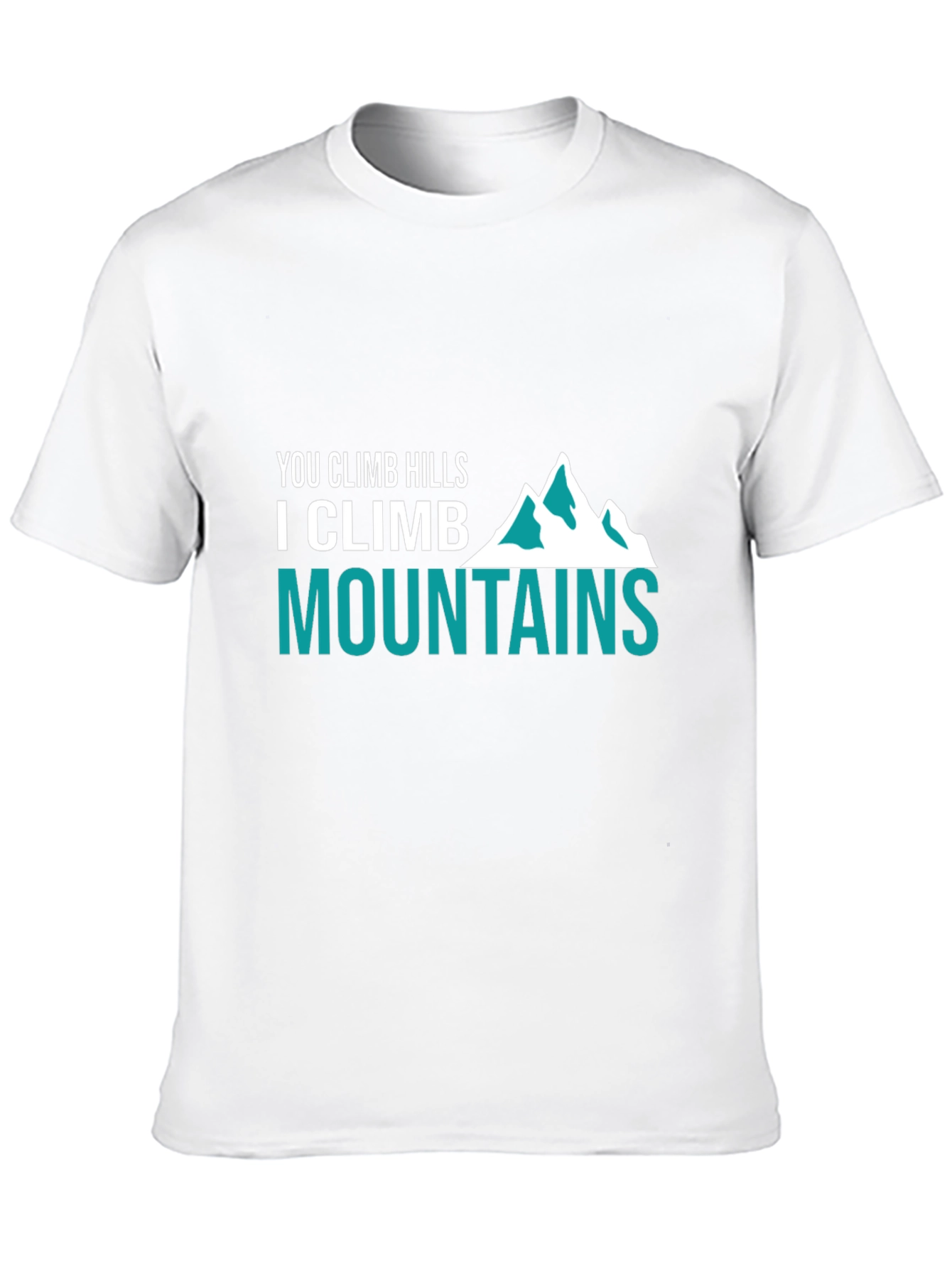 Climb Mountains Graphic Tee | Adventurer T-Shirt