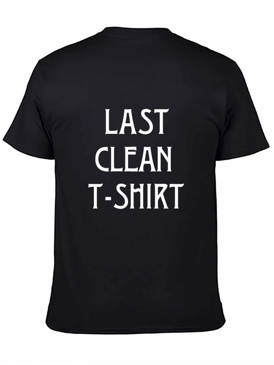 Last Clean T-Shirt - Novelty Graphic Tee