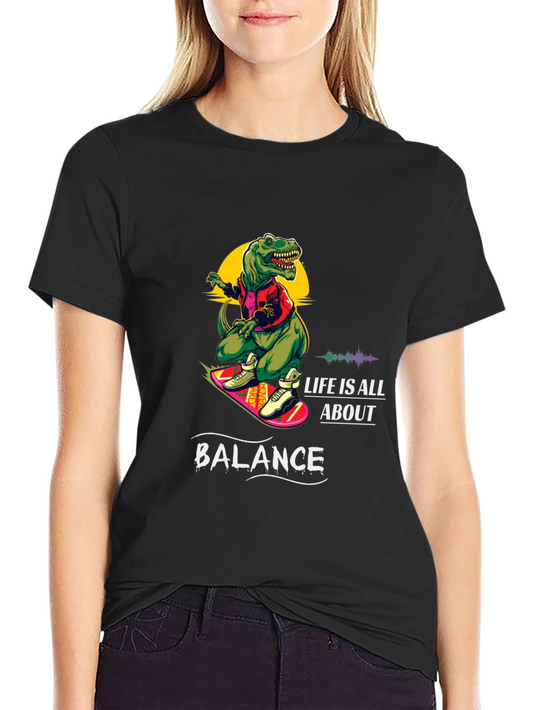 Dino Skateboard T-Shirt - Life is All About Balance
