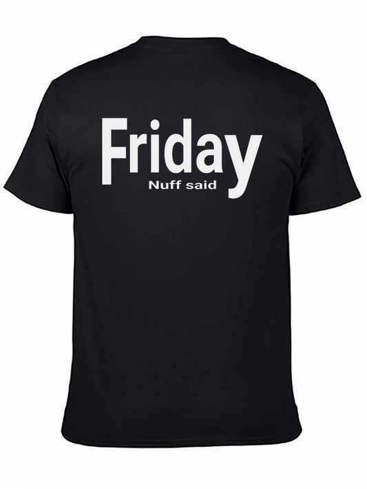 Friday Nuff Said Graphic T-Shirt - Relaxed Fit