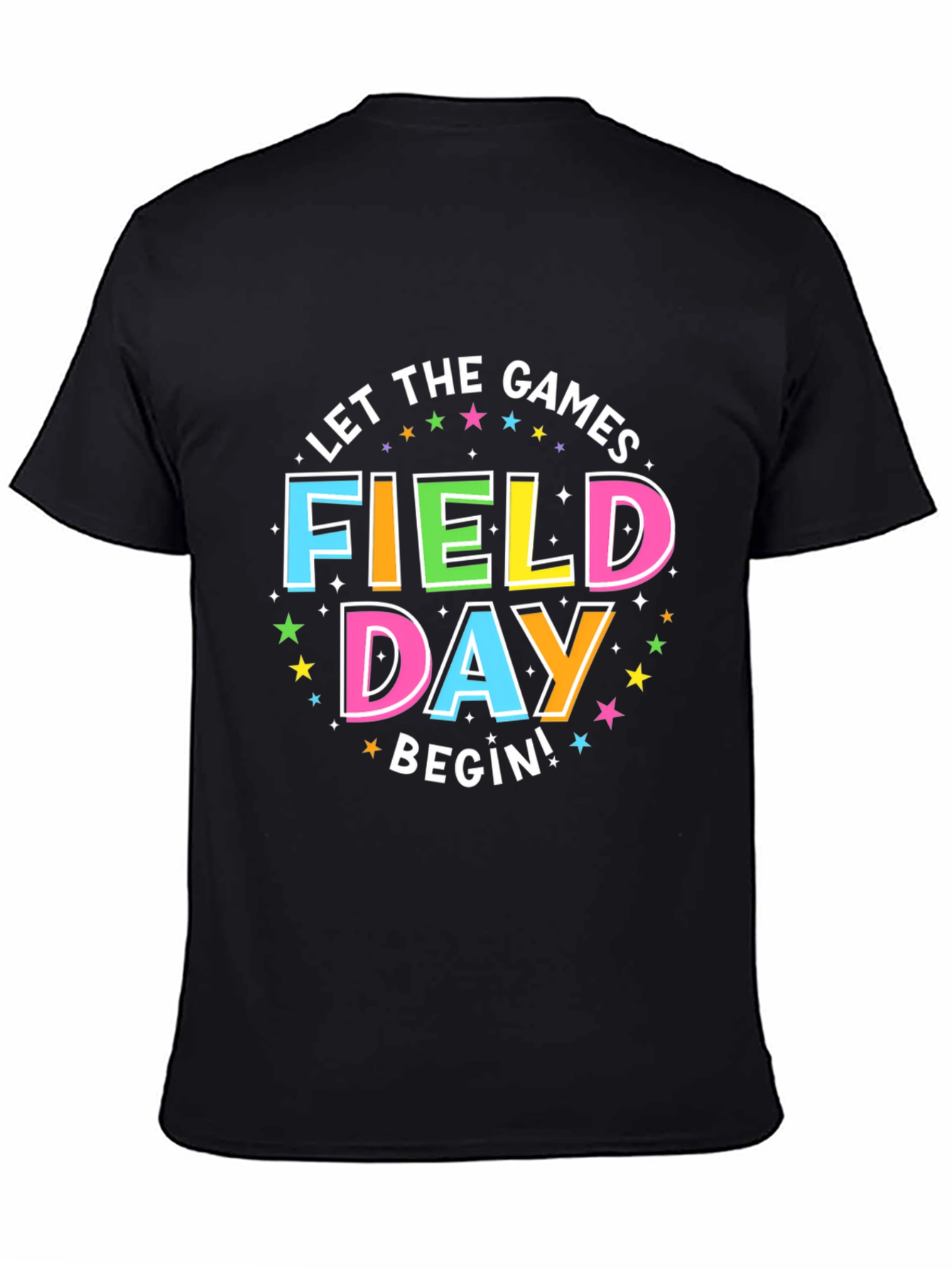 Field Day T-Shirt: Let The Games Begin!