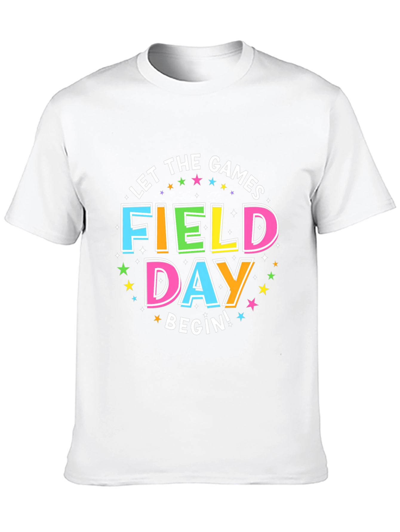 Field Day T-Shirt: Let The Games Begin!