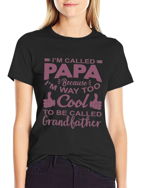 Im Called Papa T-Shirt - Cool Grandfather Tee