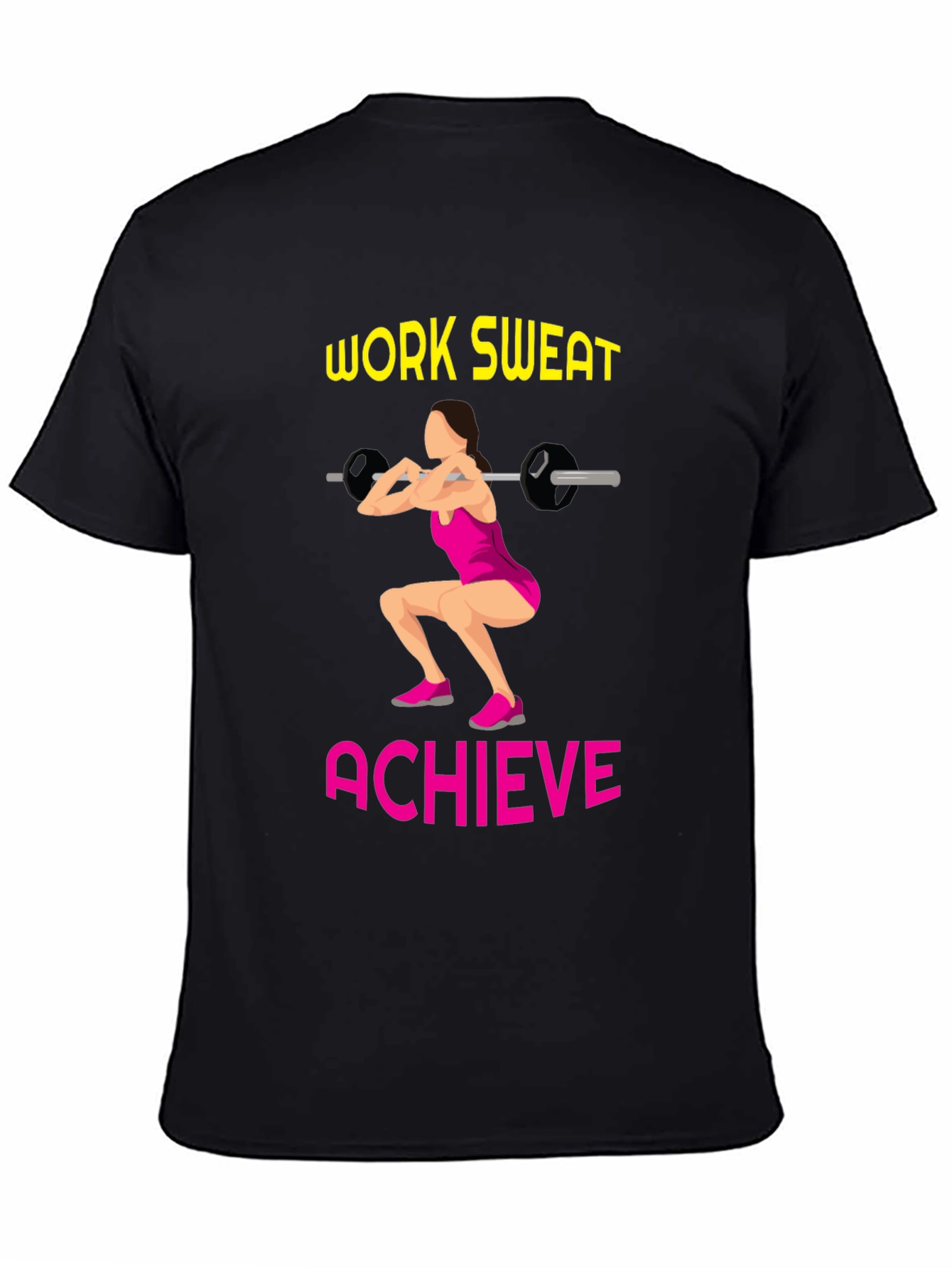 Workout Motivation T-Shirt: Work Sweat Achieve
