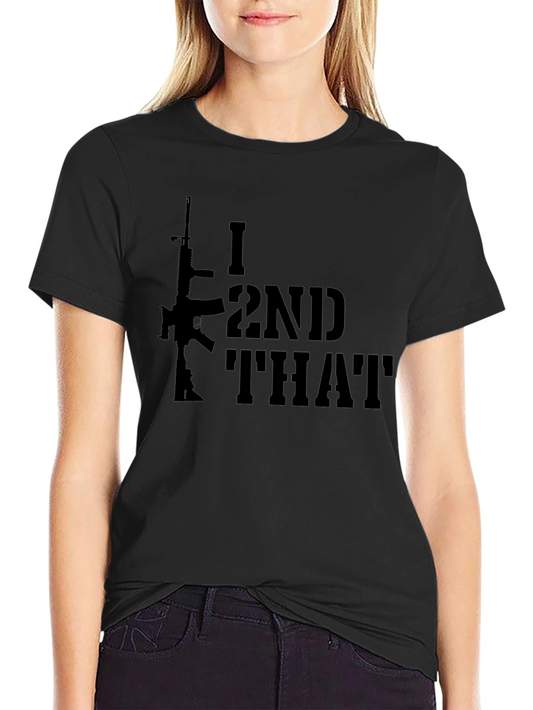 I 2nd That T-Shirt - Pro 2A Gun Rights Tee