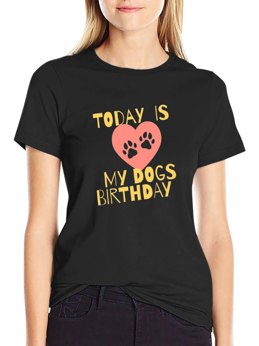 Dog Birthday T-Shirt - Today is My Dogs Birthday