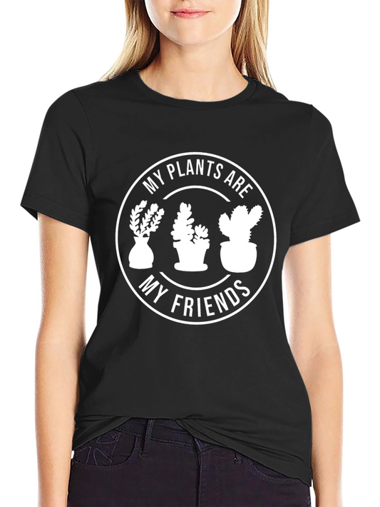 My Plants Are My Friends Graphic Tee