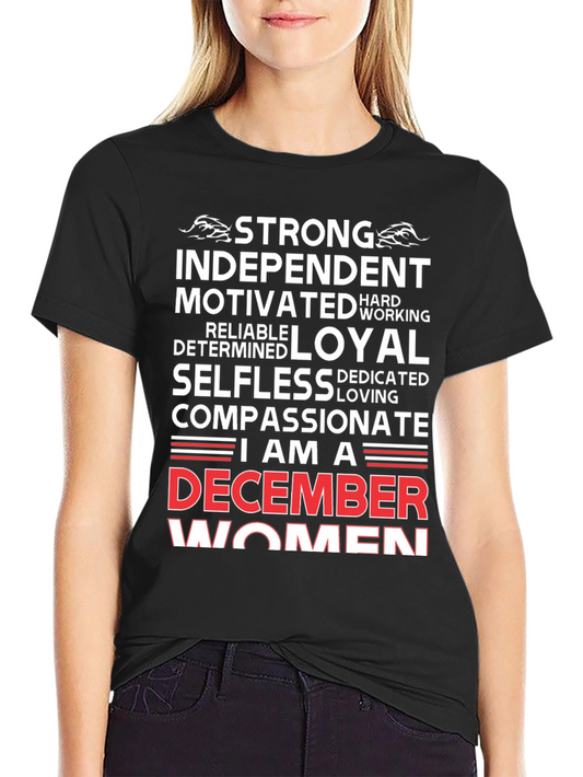 December Women T-Shirt - Strong Independent Loyal