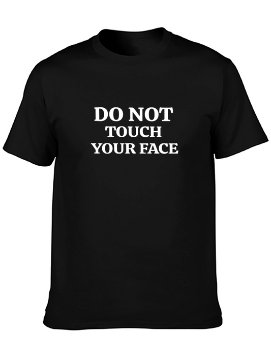 Do Not Touch Your Face Novelty T-Shirt