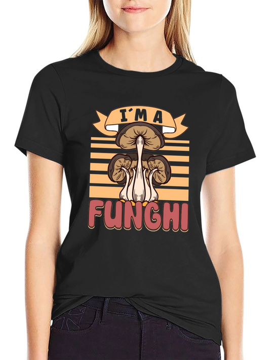Im a Funghi T-Shirt - Mushroom Graphic Tee